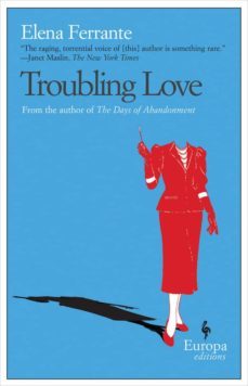 troubling love-elena ferrante-9781933372167