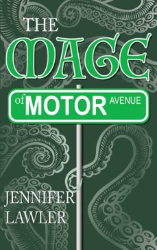 the mage of motor avenue (ebook)-jennifer lawler-9781940480367