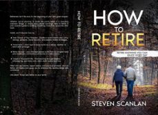 how to retire-steven scanlan-9781989681367