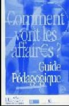 comment vont les affaires? guide pedagogique: cours de francais p rofessionel pour debutants-9782011551467