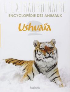 l extraordinaire encyclopedie des animaux ushuaia-9782011714367