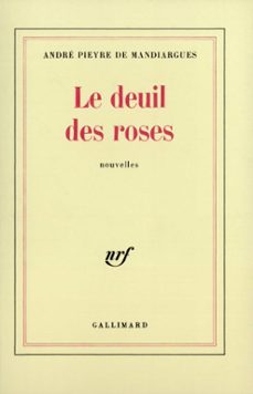 le deuil des roses (ebook)-andre pieyre de mandiargues-9782072038167