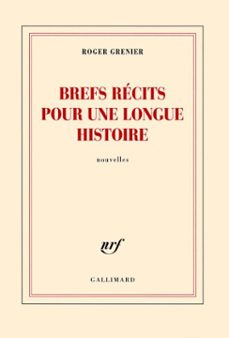 brefs recits pour une longue histoire (ebook)-roger grenier-9782072470967