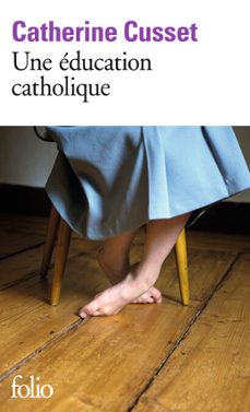 une éducation catholique-catherine cusset-9782072646867