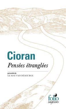 pensees etranglees / le mauvais demiurge (ebook)-emil cioran-9782072734267