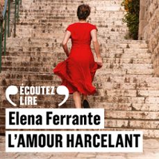 l'amour harcelant-elena ferrante-9782072851667