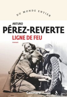 ligne de feu (ebook)-arturo perez reverte-9782073049667