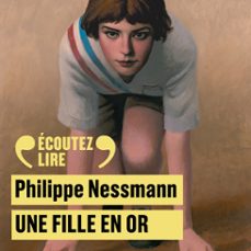 une fille en or (audiolibro)-philippe nessmann-9782075212267
