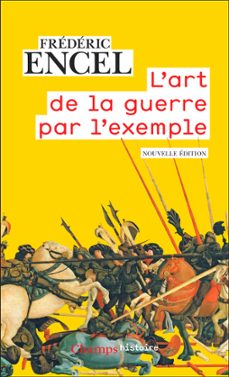 l'art de la guerre par l'exemple. stratèges et batailles (ebook)-frederic encel-9782080451767