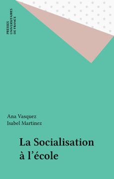 la socialisation a l'ecole (ebook)-ana vasquez-isabel martinez-9782130680567
