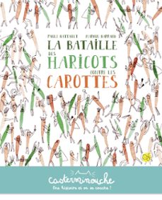 casterminouche - la bataille des haricots contre les carottes (ebook)-paule battault-9782203214767