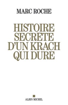 histoire secrète d'un krach qui dure (ebook)-marc roche-9782226421067