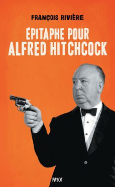 epitaphe pour alfred hitchcock (ebook)-françois riviere-9782228920667