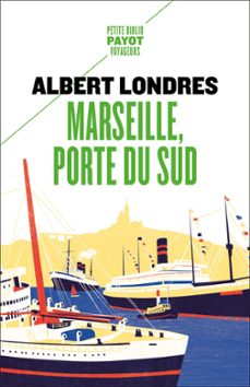 marseille, porte du sud (ebook)-albert londres-9782228933667