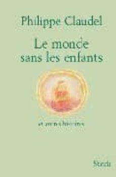 le monde sans les enfants: et autres histoires-9782234059467