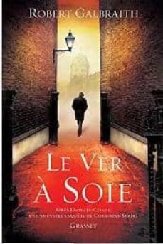 le ver a soie-robert galbraith-9782246810667