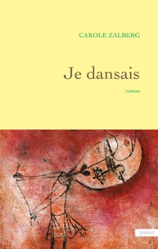 je dansais (ebook)-carole zalberg-9782246862567