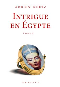 intrigue en egypte (ebook)-adrien goetz-9782246863267