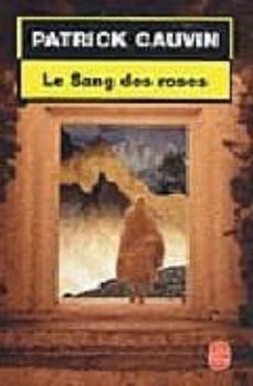 le sang des roses-patrick cauvin-9782253090267