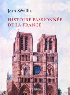 histoire passionnee de la france (ebook)-jean sevillia-9782262083267