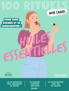 mon cahier 100 rituels huiles essentielles - pour tout soigner et se chouchouter (ebook)-françoise couic-marinier-9782263197567