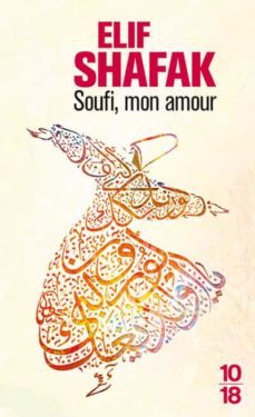 soufi mon amour-elif shafak-9782264054067