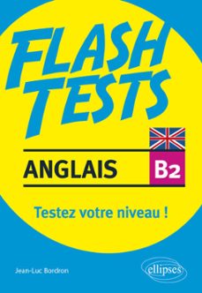 anglais. flash tests niveau b2. testez votre niveau d'anglais (ebook)-9782340091467
