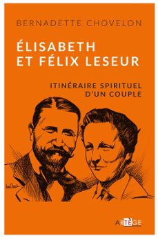 elisabeth et felix leseur (ebook)-bernadette chovelon-9782360405367