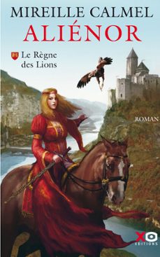 alienor - tome 1 le règne des lions (ebook)-mireille calmel-9782374481067