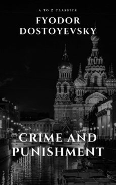 crime and punishment by fyodor dostoevsky (ebook)-fiodor dostoievski-constance garnett-9782380370867