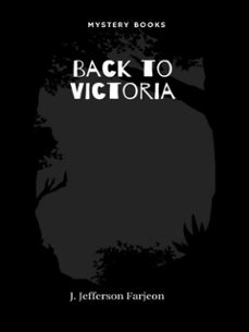 back to victoria (ebook)-j. jefferson farjeon-9782385746667