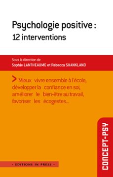 psychologie positive : 12 interventions (ebook)-sophie lantheaume-rebecca shankland-9782386422867