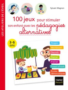 100 jeux pour stimuler son enfant avec les pedagogies alternatives 3-6 ans (ebook)-sylvain wagnon-9782401079267