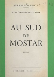 au sud de mostar (ebook)-bernard schmitt-9782402217767
