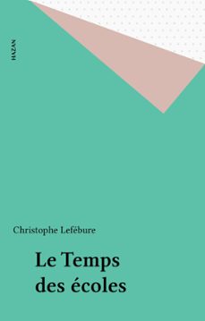 le temps des ecoles (ebook)-christophe lefebure-9782402345767