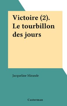 victoire (2). le tourbillon des jours (ebook)-jacqueline mirande-9782403065367
