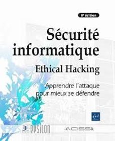 securite informatique: ethical hacking: apprendre l attaque pour mieux se defendre-9782409033667