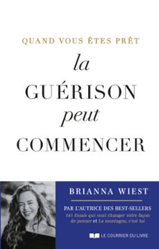 quand vous etes pret, la guerison peut commencer (ebook)-brianna wiest-9782702930267