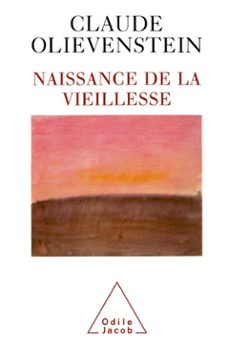 naissance de la vieillesse (ebook)-claude olievenstein-9782738135667
