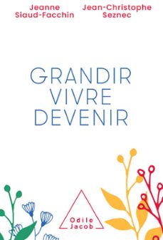 grandir, vivre, devenir (ebook)-jeanne siaud facchin-jean christophe seznec-9782738156167