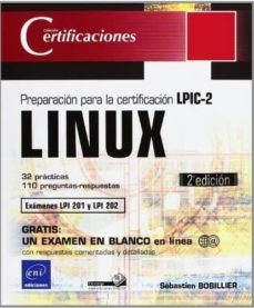 linux: preparacion para la certificacion lpic-2: examenes lpi 201 y lpi 202-sebastien bobillier-9782746079267