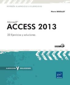 microsoft access 2013: 33 ejercicios y soluciones-9782746094567