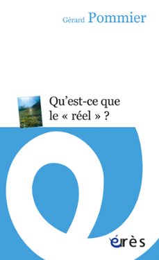 qu'est-ce que le ''reel'' ? (ebook)-gerard pommier-9782749222967