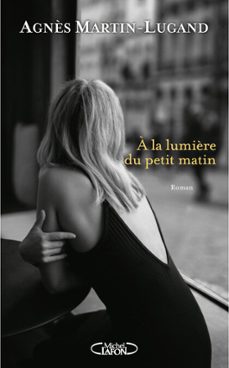 a la lumière du petit matin (ebook)-agnes martin lugand-9782749936567