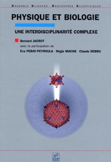 physique et biologie une interdisciplinarite complexe (ebook)-claude debru-9782759801367