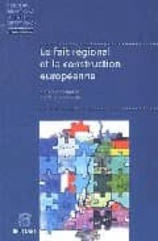 le fait regional et la construction europeenne-marie therese bitsch-9782802717867