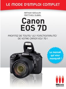 canon eos 7d - le mode d'emploi complet (ebook)-arthur azoulay-9782822408967