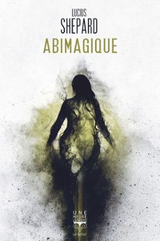 abimagique (ebook)-lucius shepard-9782843448867