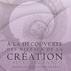 a la decouverte des niveaux de la creation (audiolibro)-9782897364267