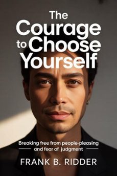 the courage to choose yourself (ebook)-frank b. ridder-9783565254767